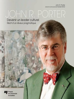 cover image of John R. Porter &#8211; Devenir un leader culturel